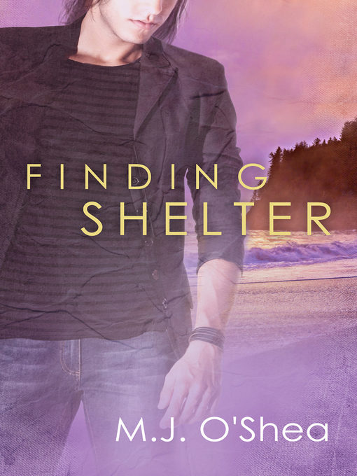 Title details for Finding Shelter by M.J. O'Shea - Available